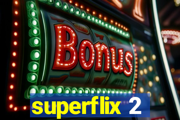 superflix 2
